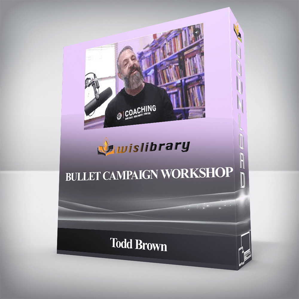 Todd Brown - Bullet Campaign Workshop