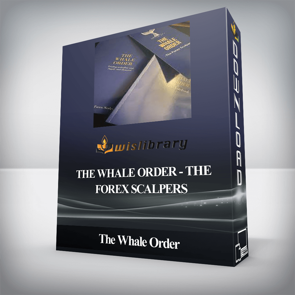 The Whale Order - The Forex Scalpers