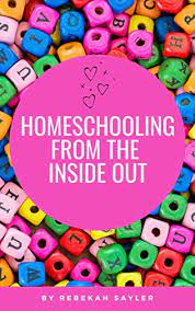 Bekki Sayler - Homeschooling from the Inside Out- pdf