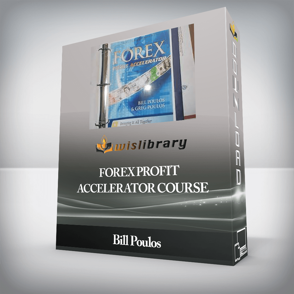 Bill Poulos - Forex Profit Accelerator Course