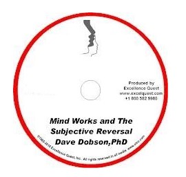 Dave Dobson - Mind Works and the Subjective Reversal