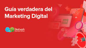 Neetwork Business School - La Guía Verdadera del Marketing Digital