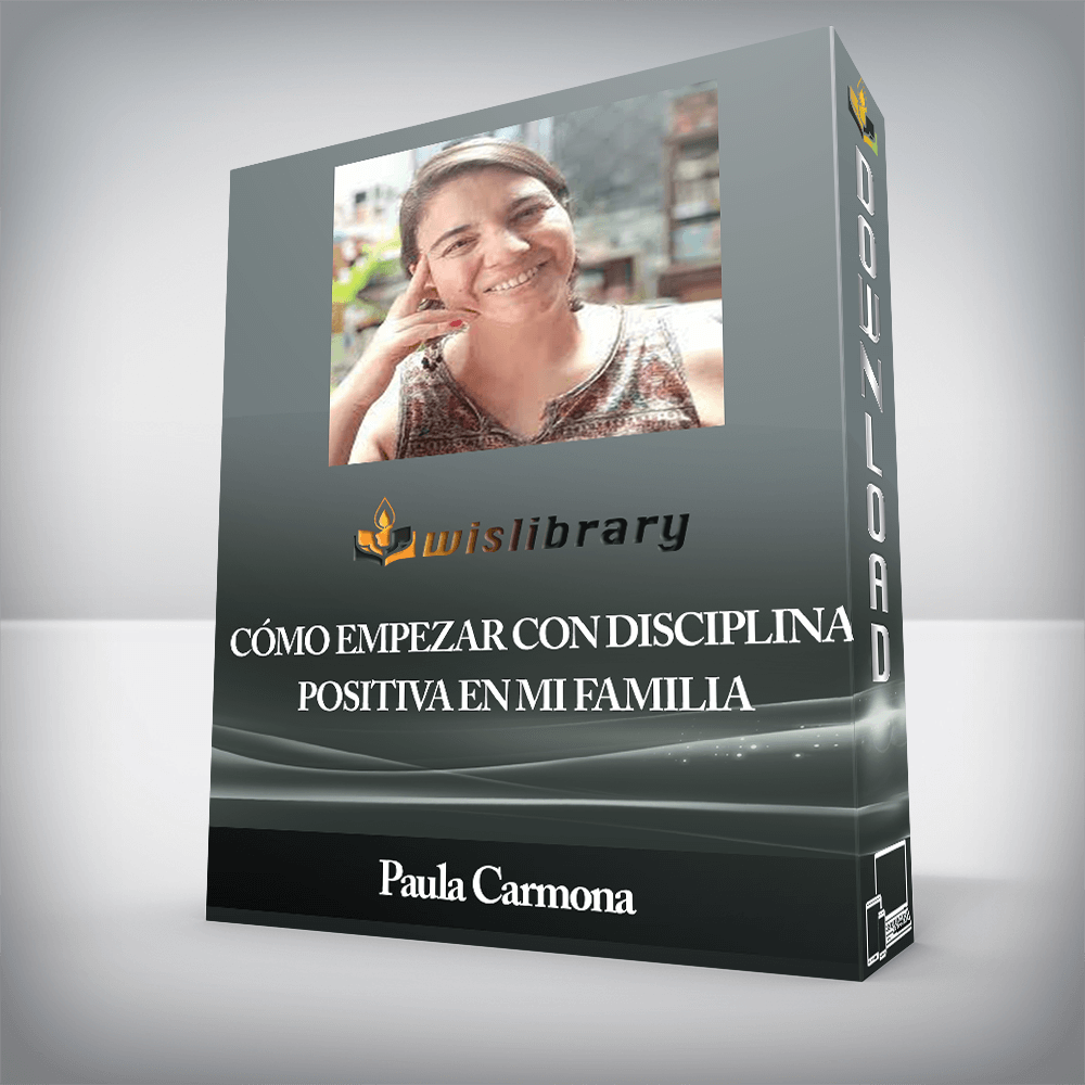 Paula Carmona - Cómo empezar con Disciplina Positiva en mi familia