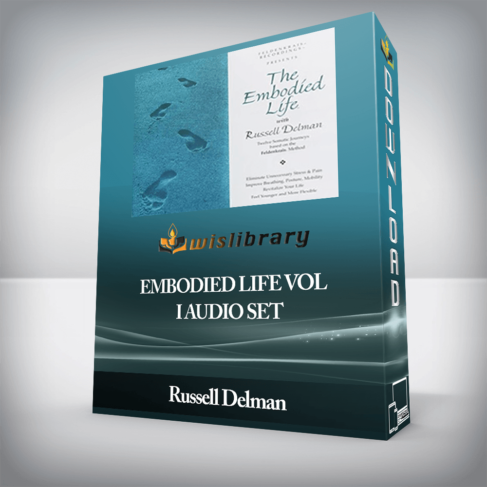 Russell Delman - Embodied Life Vol I Audio Set