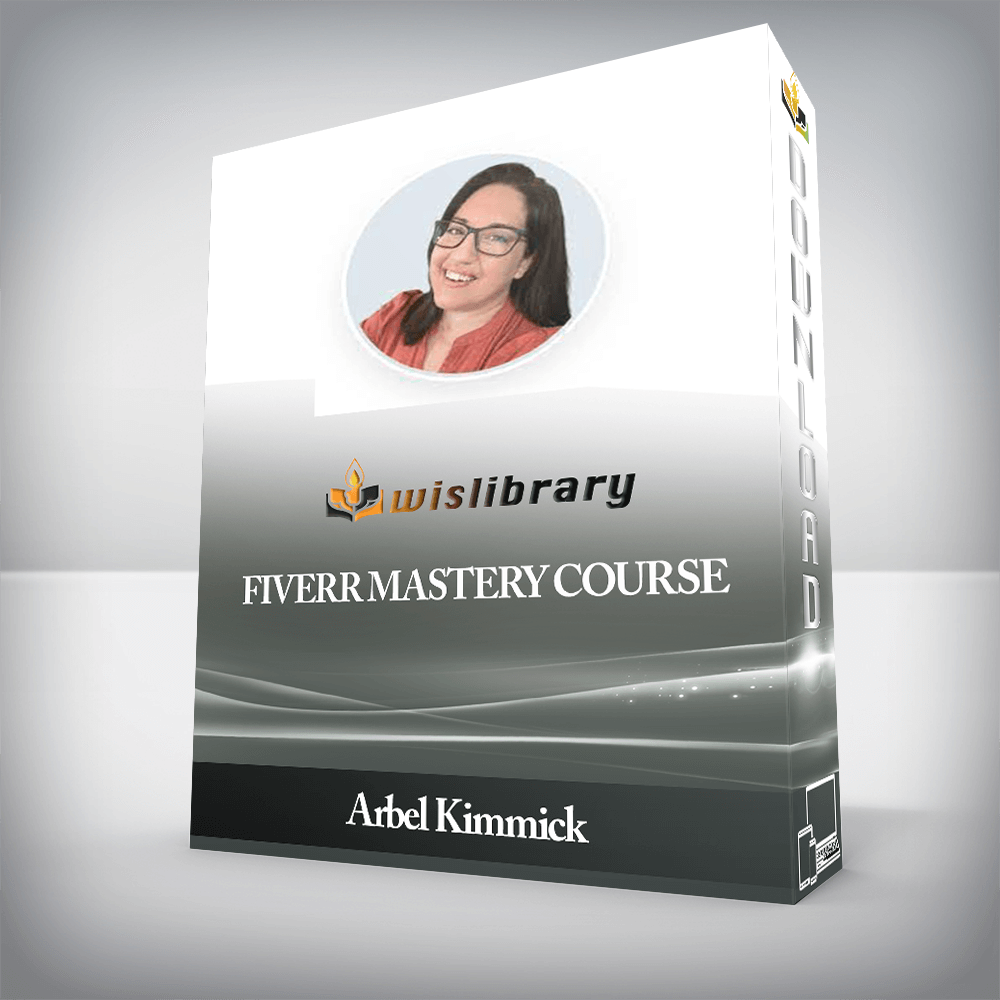 Arbel Kimmick - Fiverr Mastery Course