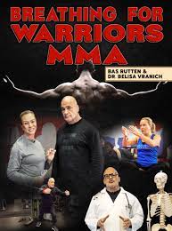 Bas Rutten & Dr. Belisa Vranich - Breathing For Warriors MMA