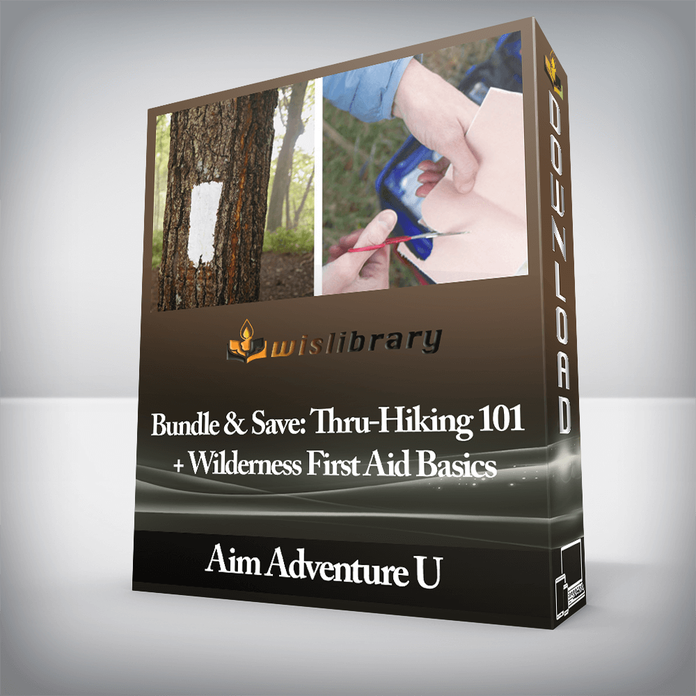 Aim Adventure U - Bundle & Save: Thru-Hiking 101 + Wilderness First Aid Basics