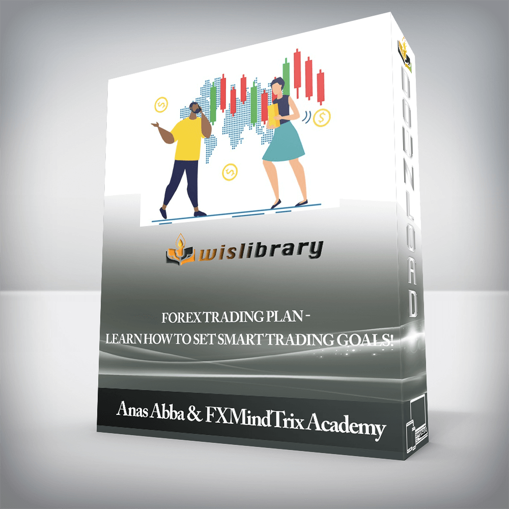 Anas Abba & FXMindTrix Academy - Forex Trading Plan - Learn How To Set SMART Trading Goals!