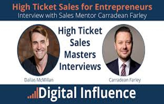 Carradean Farley - High Ticket Sales for Entrepreneurs