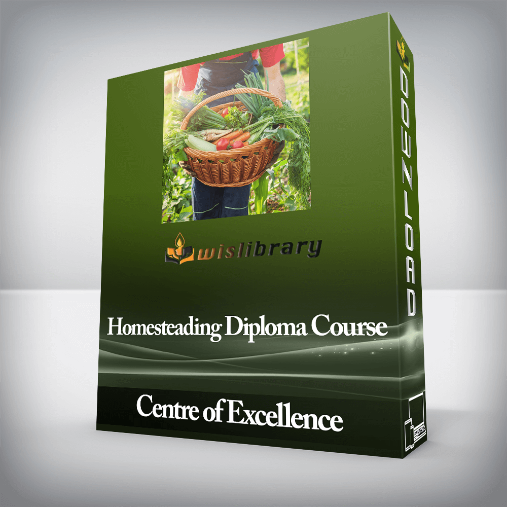 Centre of Excellence - Homesteading Diploma Course