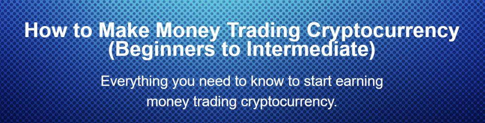 CryptoCoinNews - How to Make Money Trading Cryptocurrency (Beginners to Intermediate)