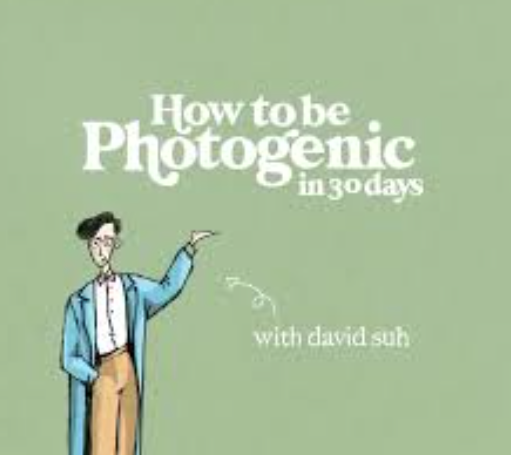 David Suh - How to Be Photogenic in 30 Days