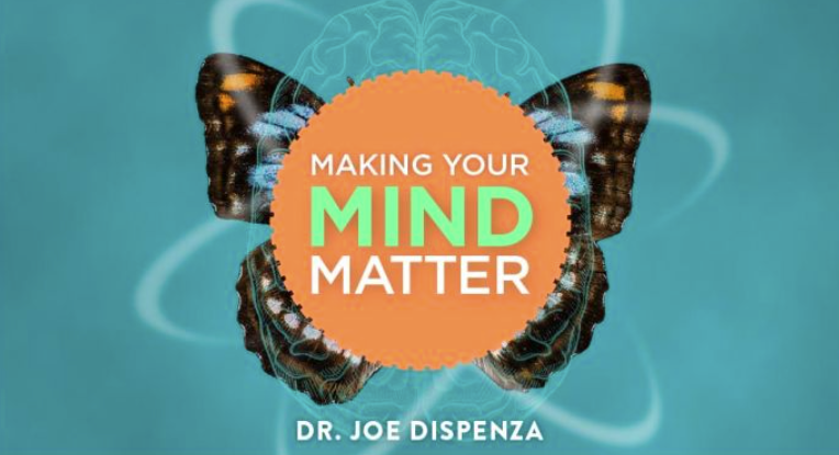 Joe Dispenza - Making Your Mind Matter Online Course