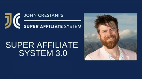 John Crestani - Super Affiliate System 3.0