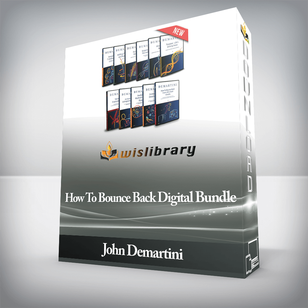 John Demartini - How To Bounce Back Digital Bundle