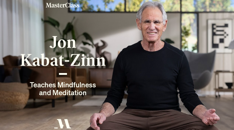 Jon Kabat-Zinn - MasterClass - Teaches Mindfulness and Meditation