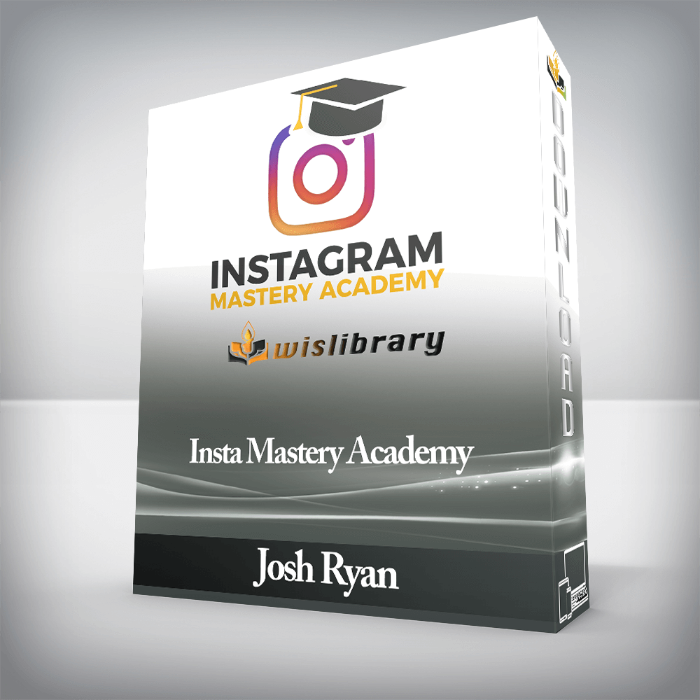 Josh Ryan - Insta Mastery Academy