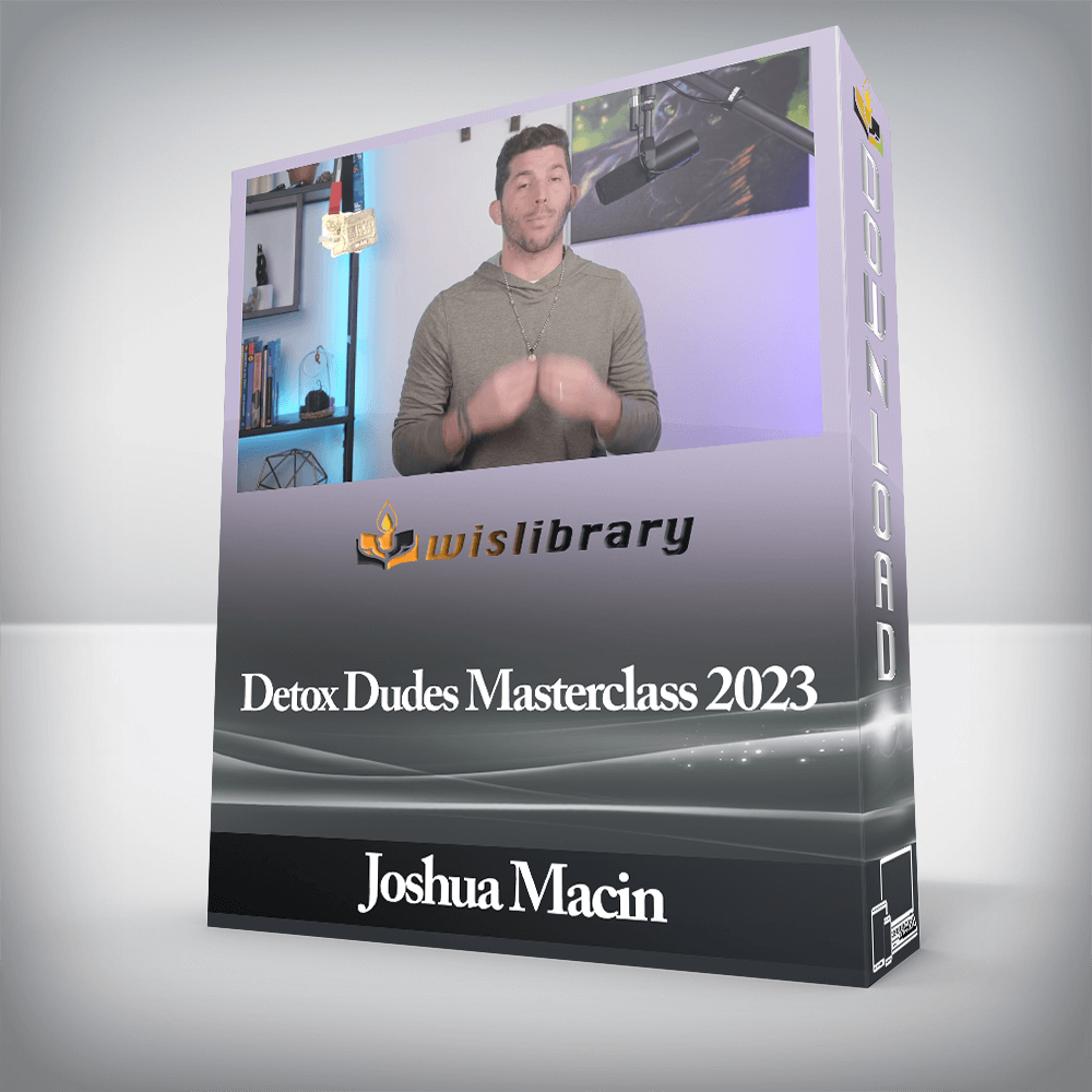 Joshua Macin - Detox Dudes Masterclass 2023