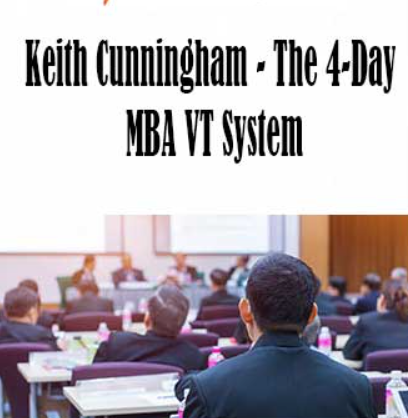 Keith Cunningham - The 4-Day MBA VT System 2023