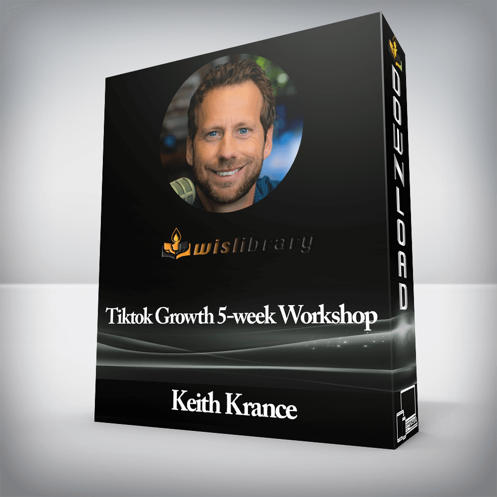 Keith Krance - Tiktok Growth 5-week Workshop