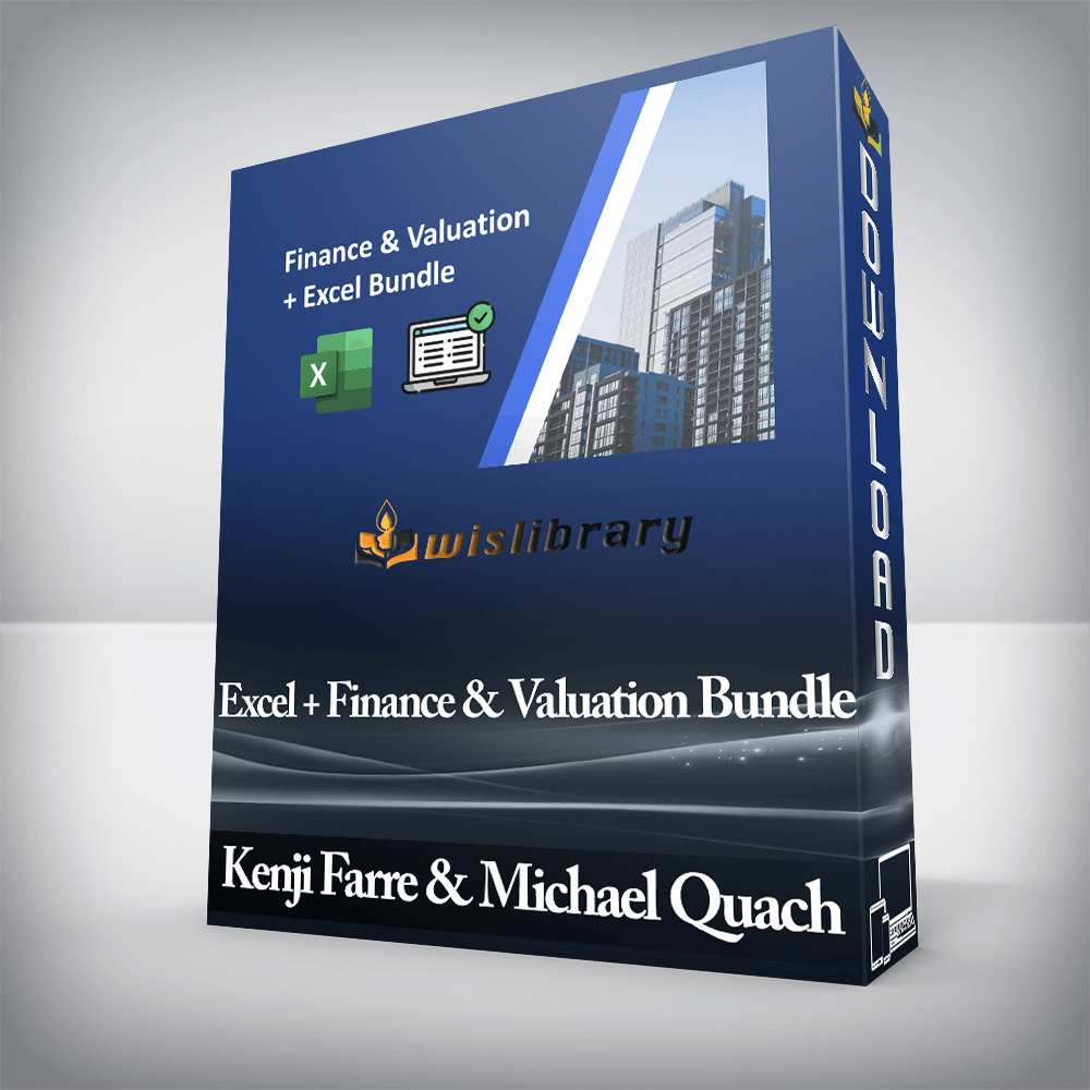 Kenji Farre & Michael Quach - Excel + Finance & Valuation Bundle