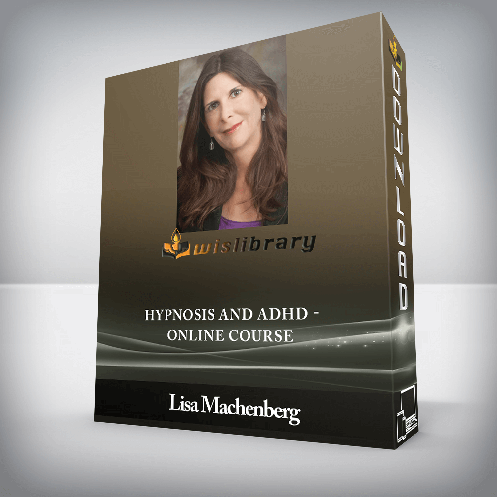 Lisa Machenberg - Hypnosis and ADHD - Online Course