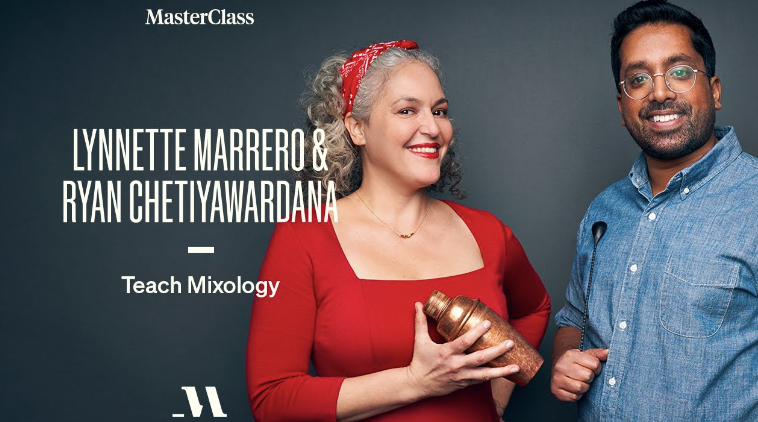 Lynnette Marrero & Ryan Chetiyawardana - MasterClass - Teaches Mixology