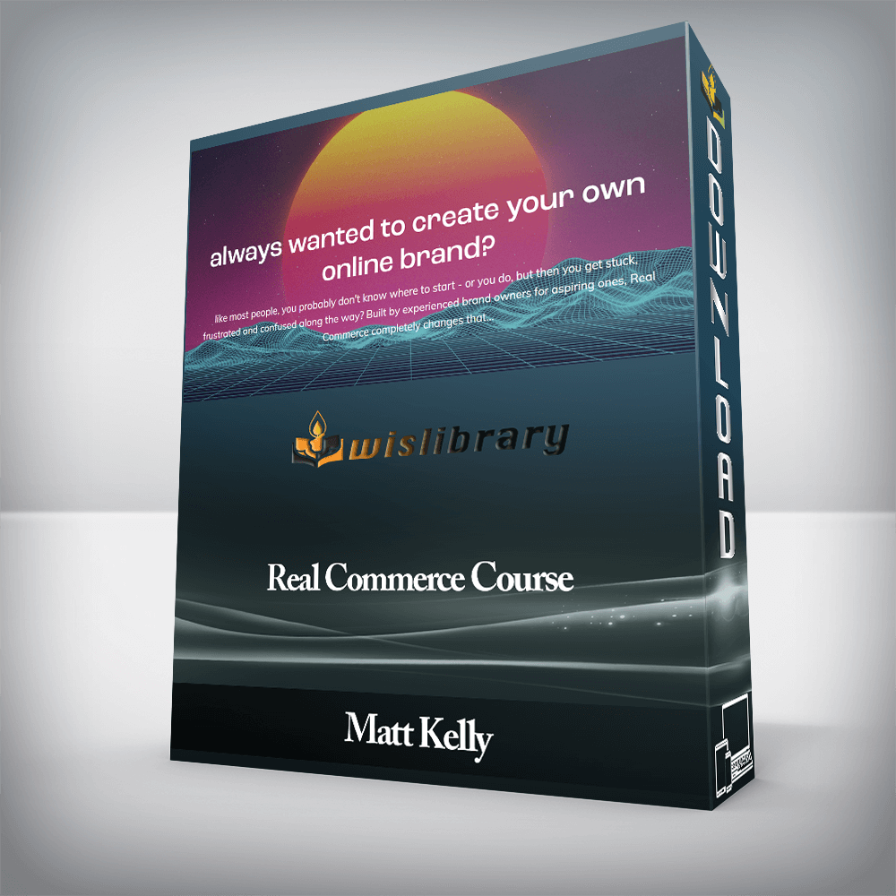 Matt Kelly - Real Commerce Course