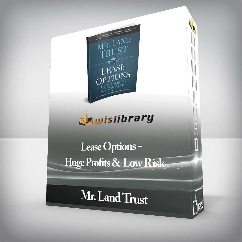 Mr. Land Trust - Lease Options - Huge Profits & Low Risk