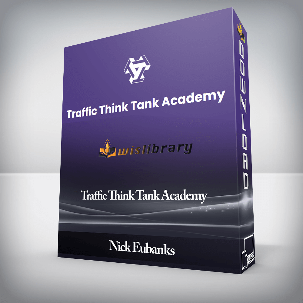 Nick Eubanks - Traffic Think Tank Academy