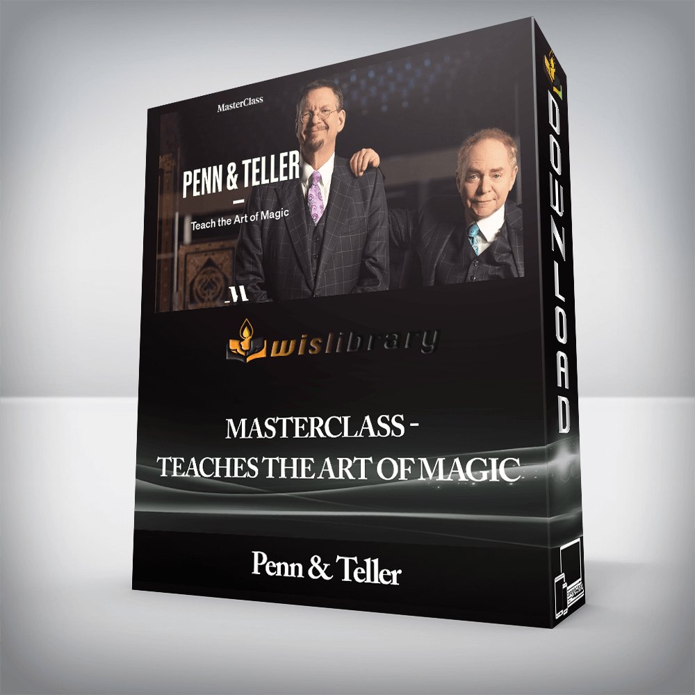 Penn & Teller - MasterClass - Teaches The Art of Magic