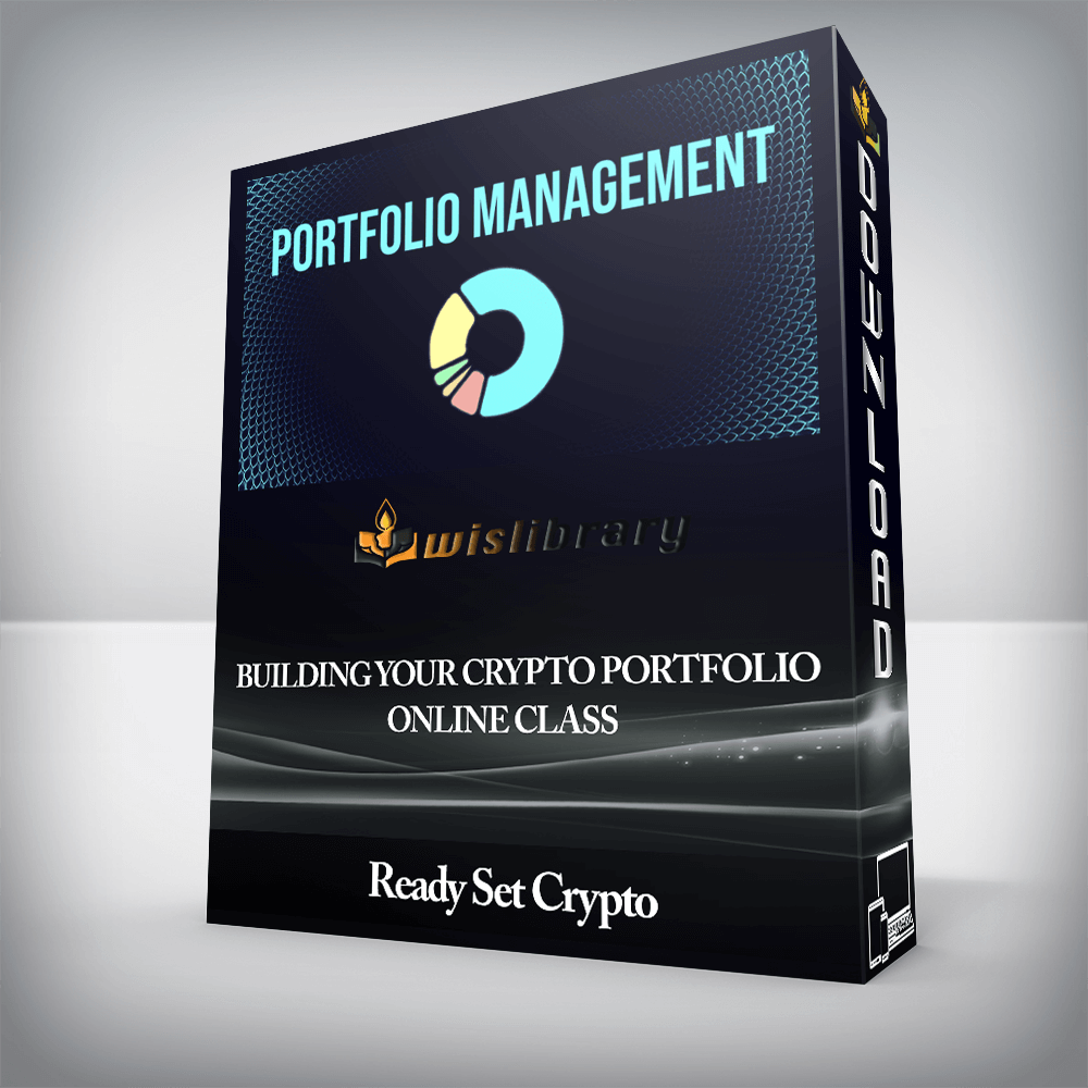 Ready Set Crypto - Building Your Crypto Portfolio Online Class