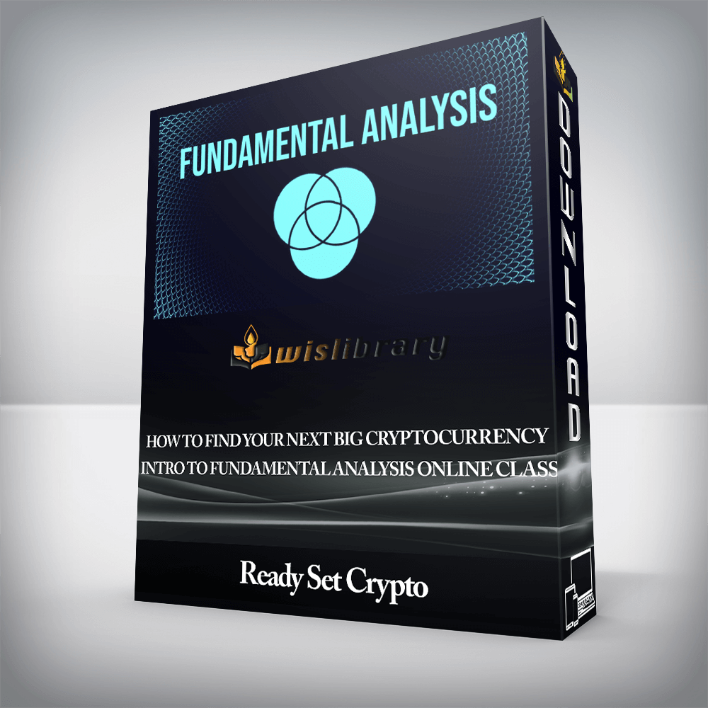 Ready Set Crypto - How To Find Your Next Big Cryptocurrency Intro To Fundamental Analysis Online Class