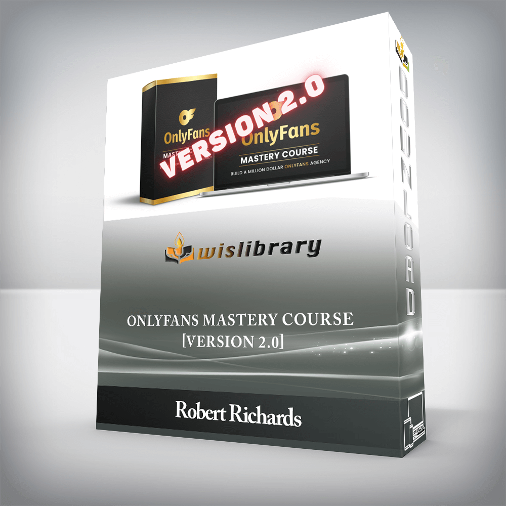 Robert Richards - OnlyFans Mastery Course [VERSION 2.0]