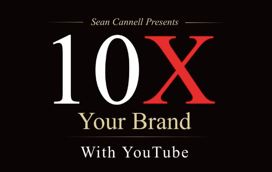 Sean Cannell - 10X Your Brand With YouTube