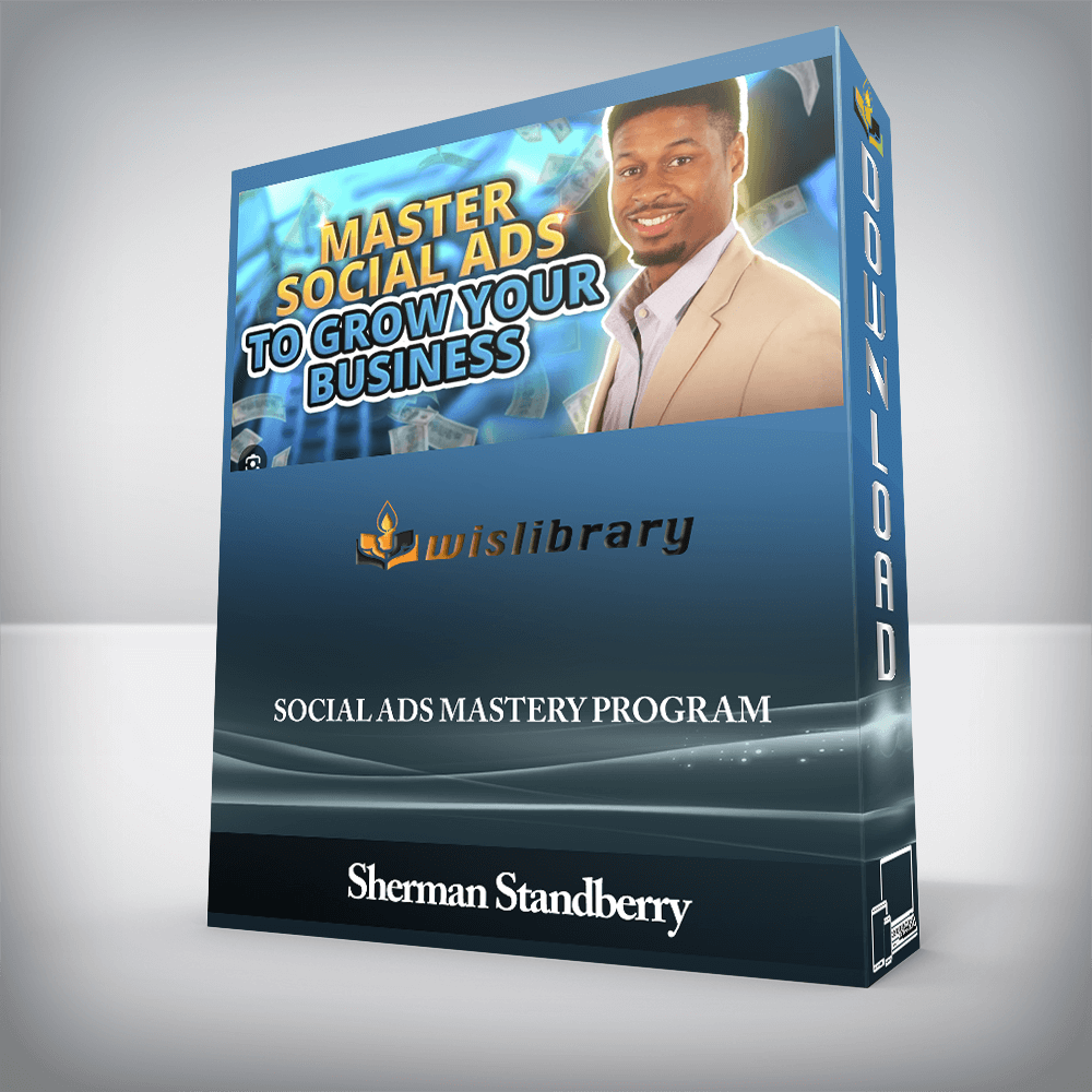 Sherman Standberry - Social Ads Mastery Program