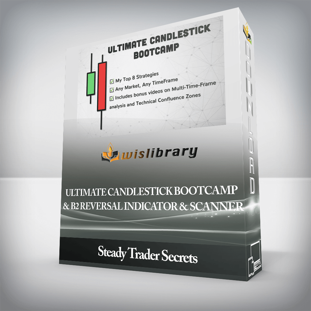 Steady Trader Secrets - Ultimate Candlestick Bootcamp & B2 Reversal Indicator & Scanner