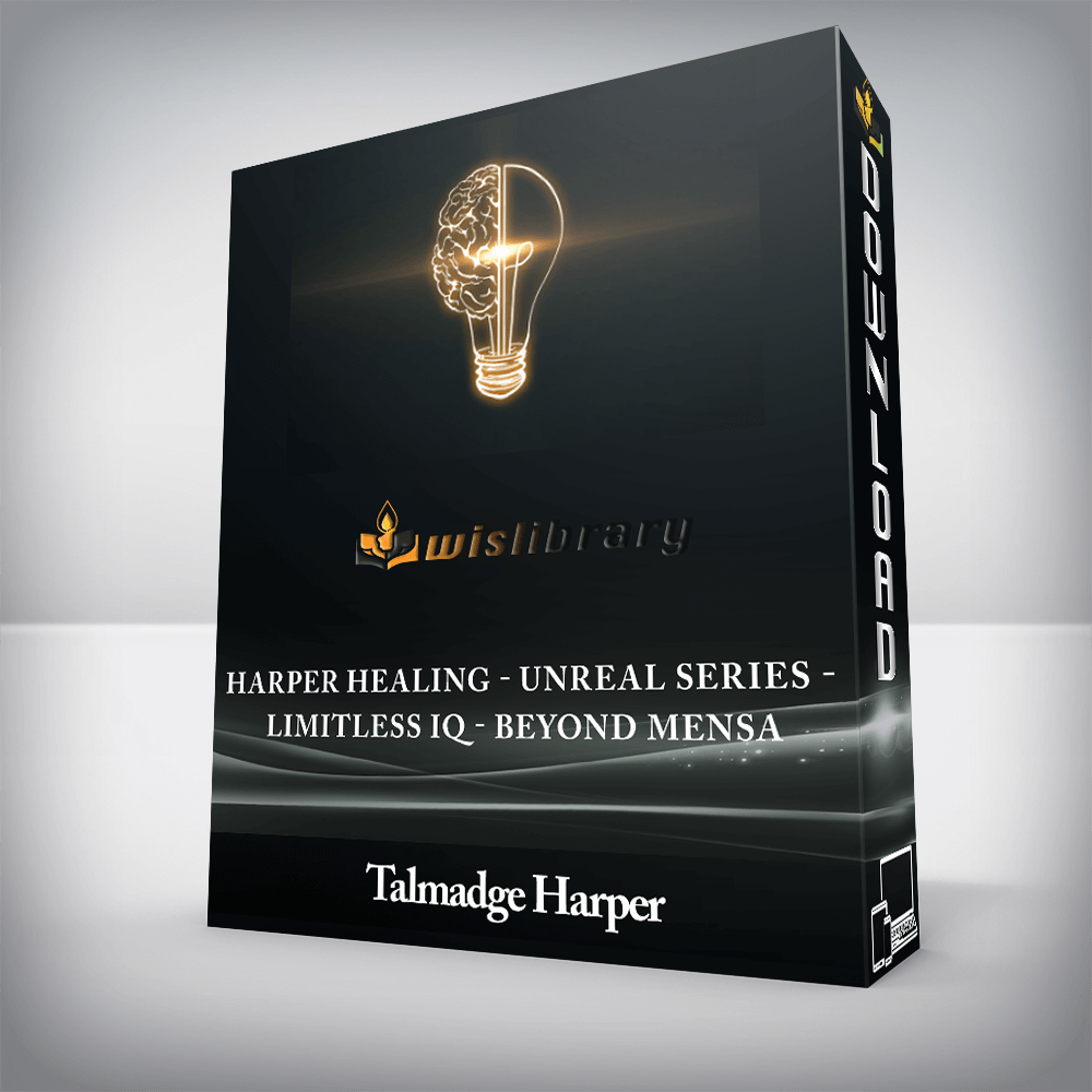 Talmadge Harper - Harper Healing - Unreal Series - Limitless IQ - Beyond Mensa