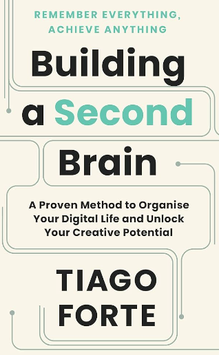 Tiago Forte - Building a Second Brain 2022 Essential Edition