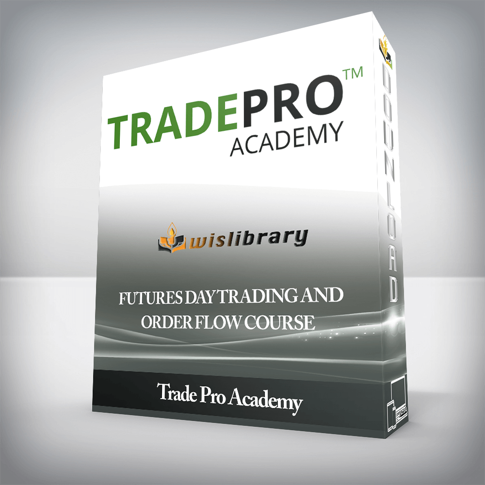 Trade Pro Academy - Futures Day Trading And Order Flow Course
