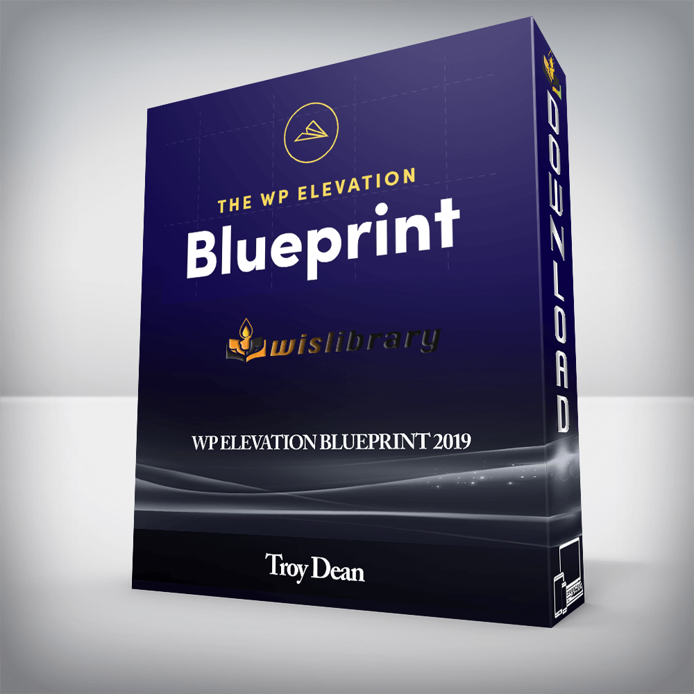 Troy Dean - WP Elevation Blueprint 2019