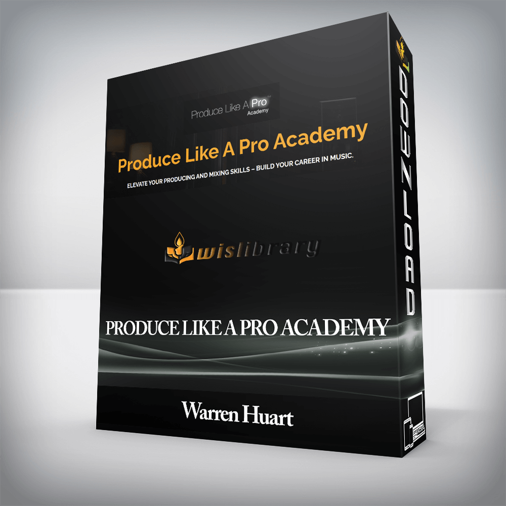 Warren Huart - Produce Like A Pro Academy