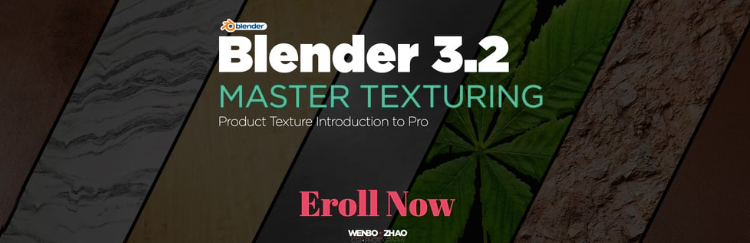 Wenbo Zhao - Master Texturing in Blender 3.2 (Product Texture Introduction to Pro)