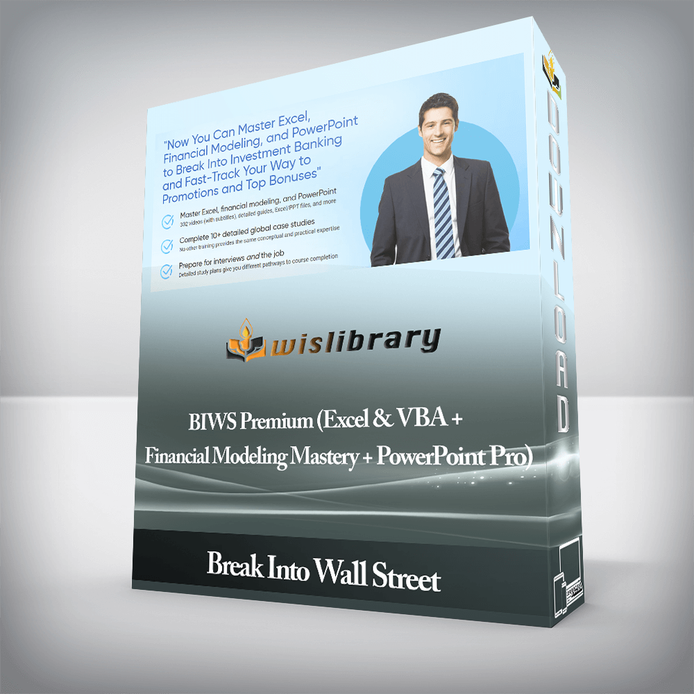 Break Into Wall Street - BIWS Premium (Excel & VBA + Financial Modeling Mastery + PowerPoint Pro)