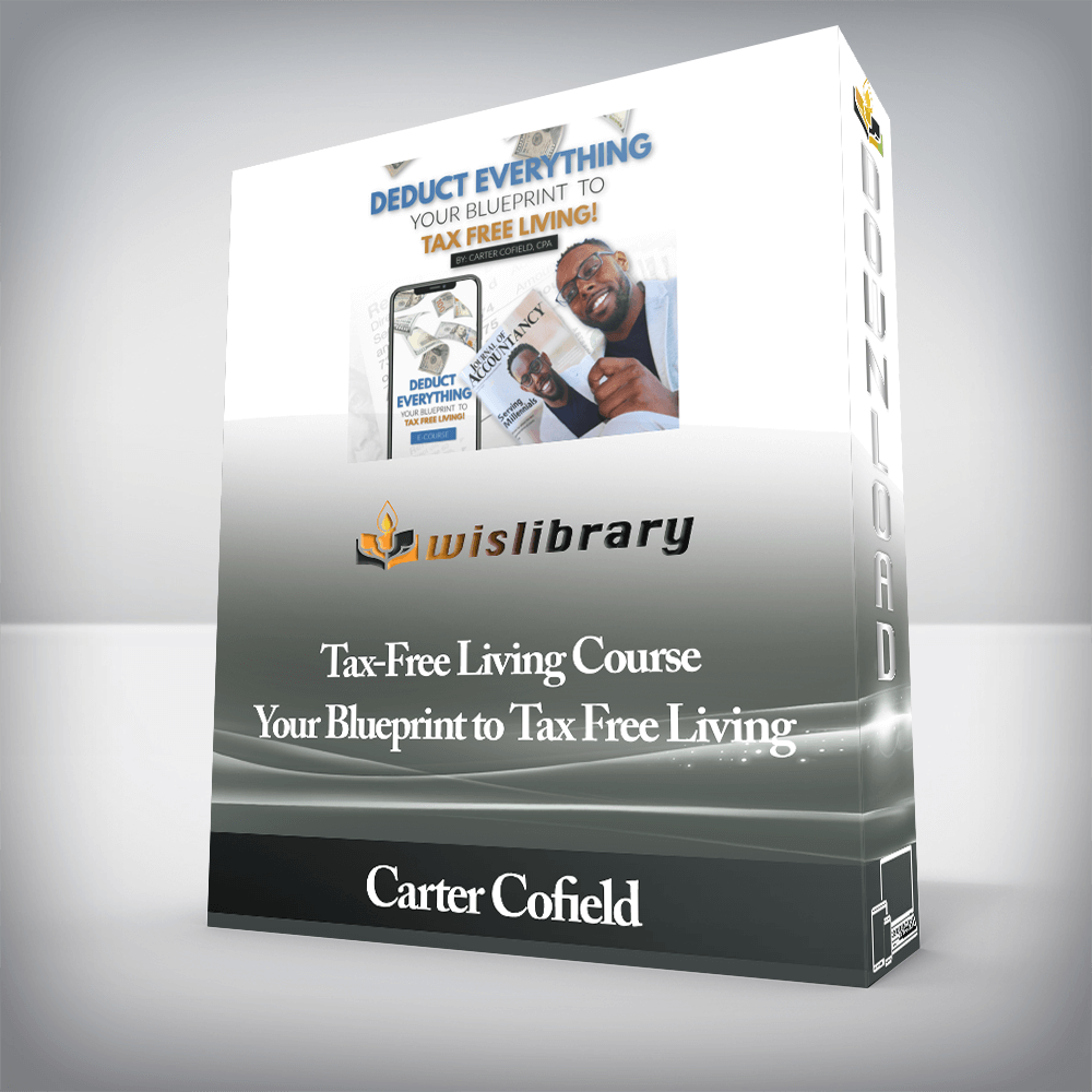 Carter Cofield - Tax-Free Living Course - Your Blueprint to Tax Free Living