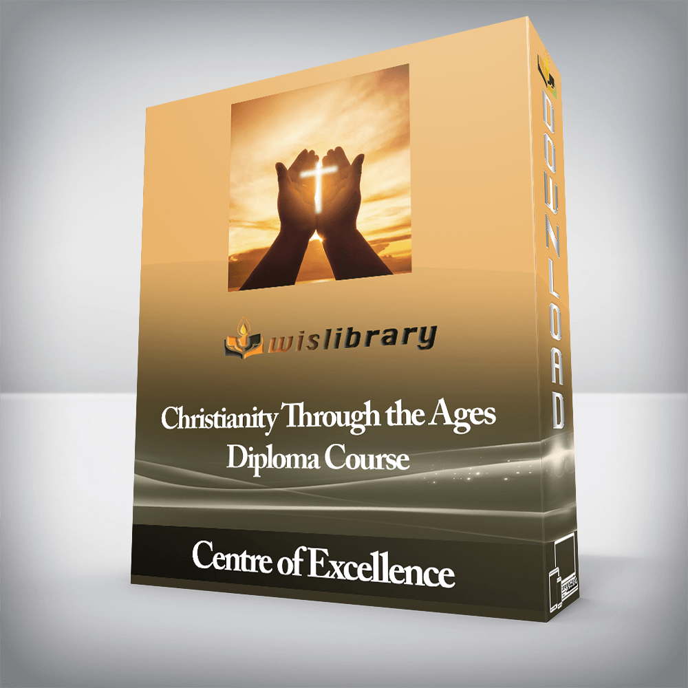 Centre of Excellence - Christianity Through the Ages Diploma Course