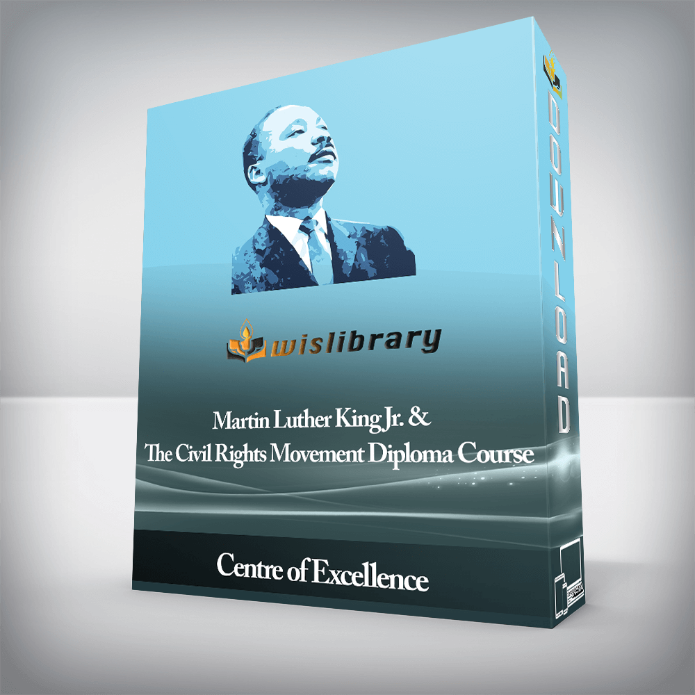 Centre of Excellence - Martin Luther King Jr. & The Civil Rights Movement Diploma Course