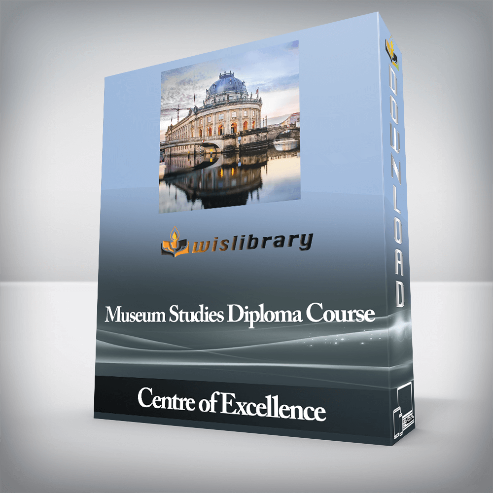 Centre of Excellence - Museum Studies Diploma Course