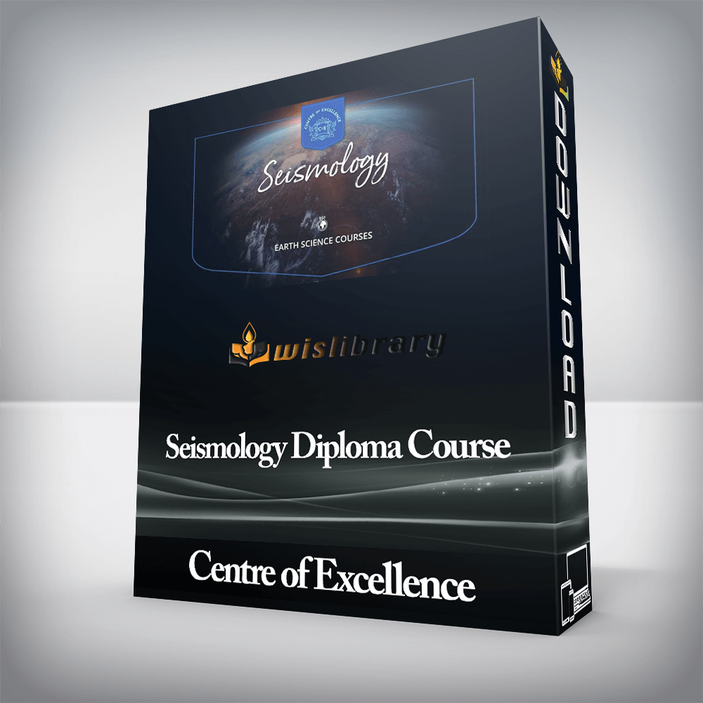Centre of Excellence - Seismology Diploma Course