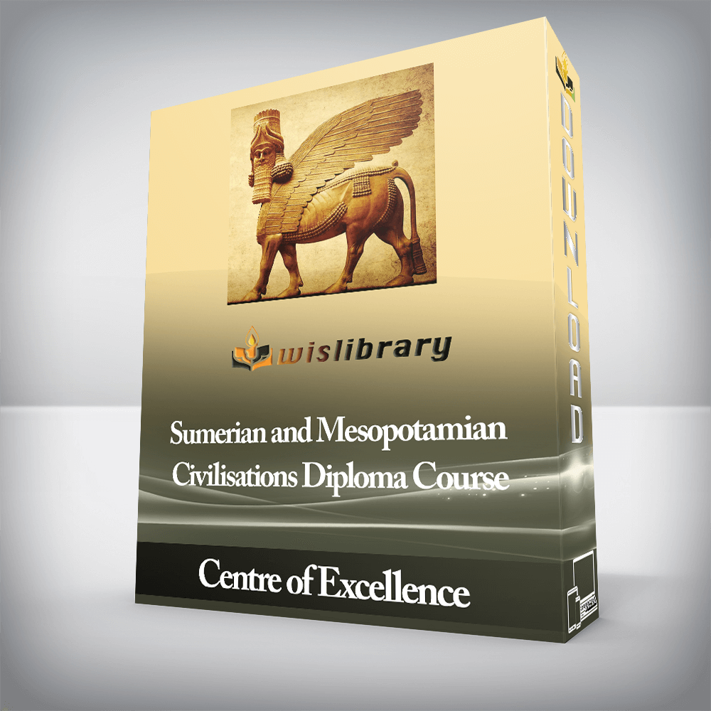 Centre of Excellence - Sumerian and Mesopotamian Civilisations Diploma Course